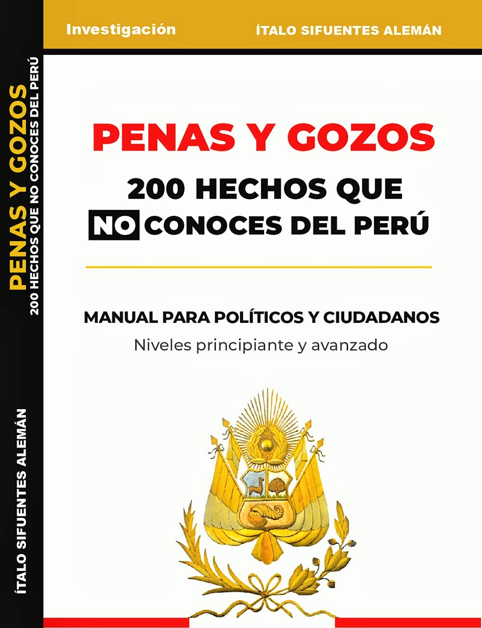 “Penas y gozos. 200 hechos que no conoces del Perú. Manual para políticos y ciudadanos”