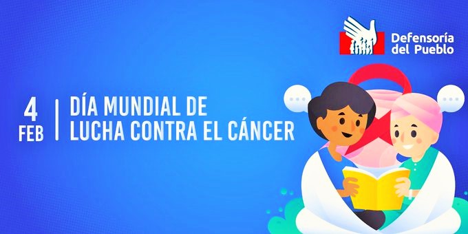 En Día Mundial de Lucha contra el cáncer, Defensoría solicita a Minsa implementar indicadores de inicio de tratamiento de enfermedades oncológicas
