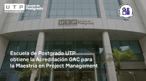 Escuela de Posgrado UTP obtiene la Acreditación GAC para la Maestría en Project Management 🏛️📖