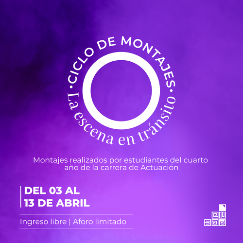 ENSAD presenta ciclo de montajes: La escena en tránsito; tres obras que recorren nuestro tiempo desde el escenario 🎭