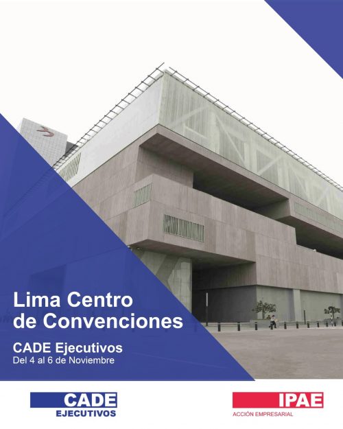 CADE Ejecutivos regresa a Lima luego de 17 años 🔍