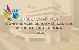Perú será sede de la XVII Conferencia Iberoamericana de justicia constitucional a desarrollarse en el 2028👩‍⚖️