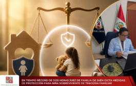 En tiempo récord de dos horas juez de Jaén dicta medidas de protección para niña sobreviviente de tragedia familiar👩‍⚖️