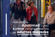 Apurímac tiene 467 mil habitantes y el 15,8% de su población es adulto mayor (60 años a más)🔍