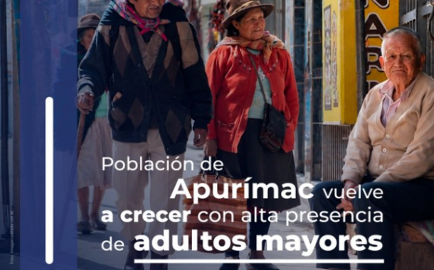 Apurímac tiene 467 mil habitantes y el 15,8% de su población es adulto mayor (60 años a más)🔍